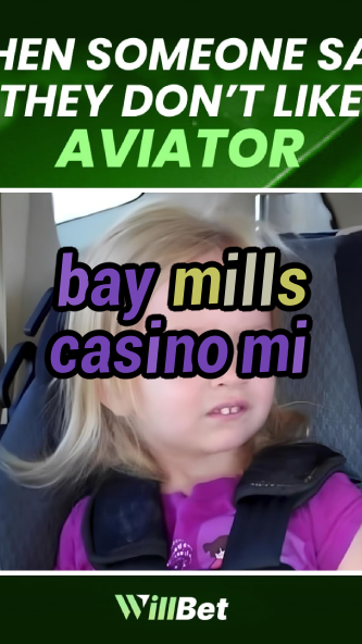 bay mills casino mi-azartmaniacasino.igamblingorder.com