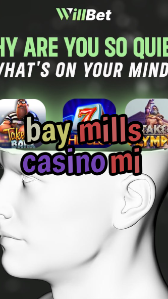 bay mills casino mi-azartmaniacasino.igamblingorder.com